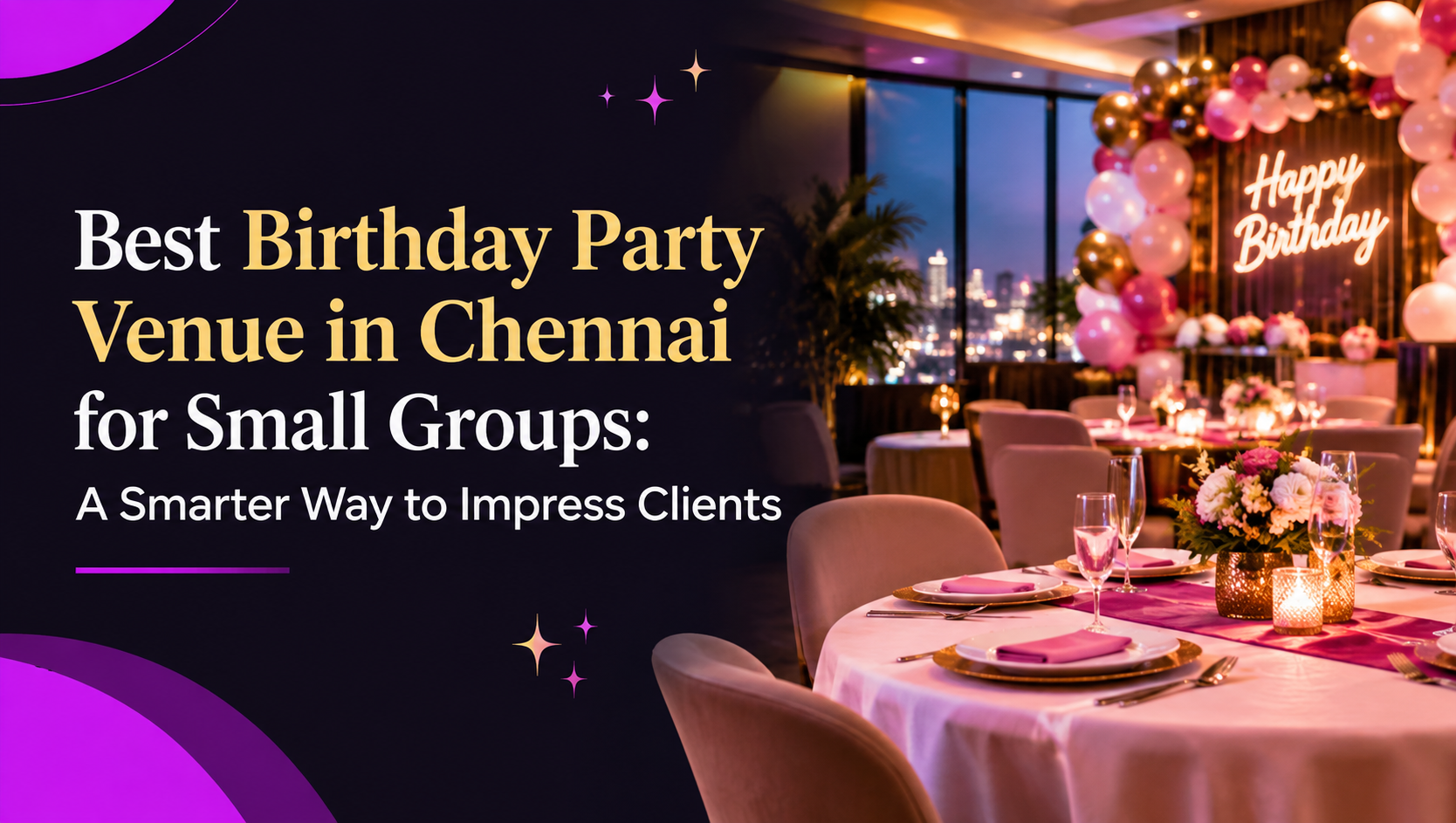 Best Birthday Party Venue in Chennai for Small Group Parties