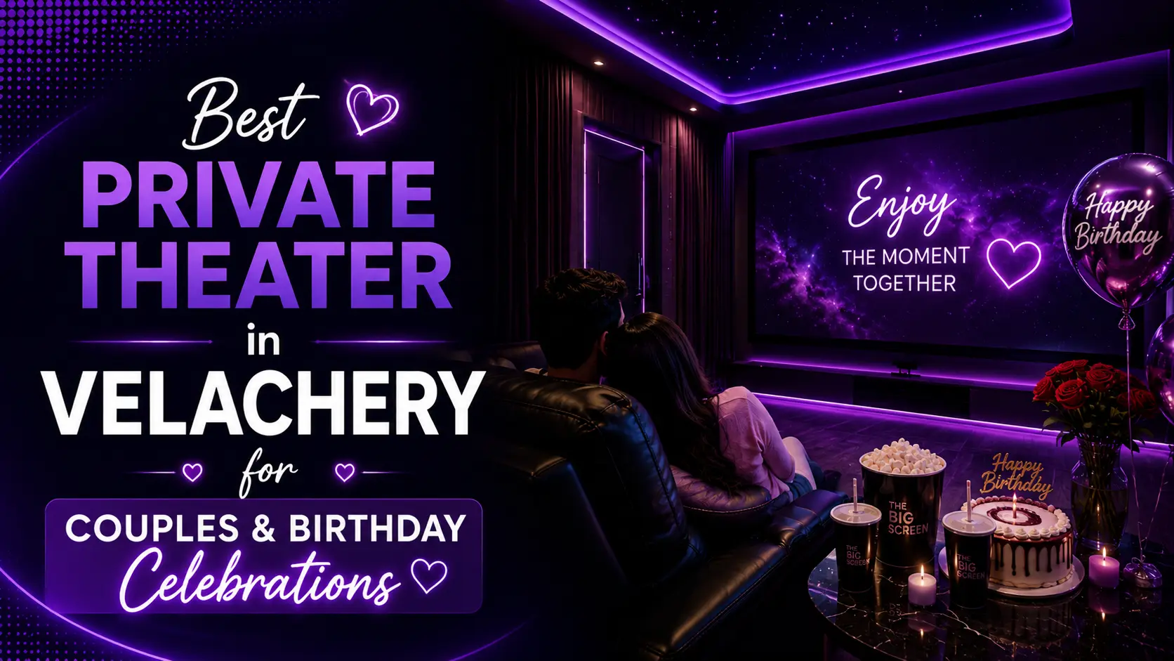 Best Private Theater in Velachery for Couples & Birthday Celebrations