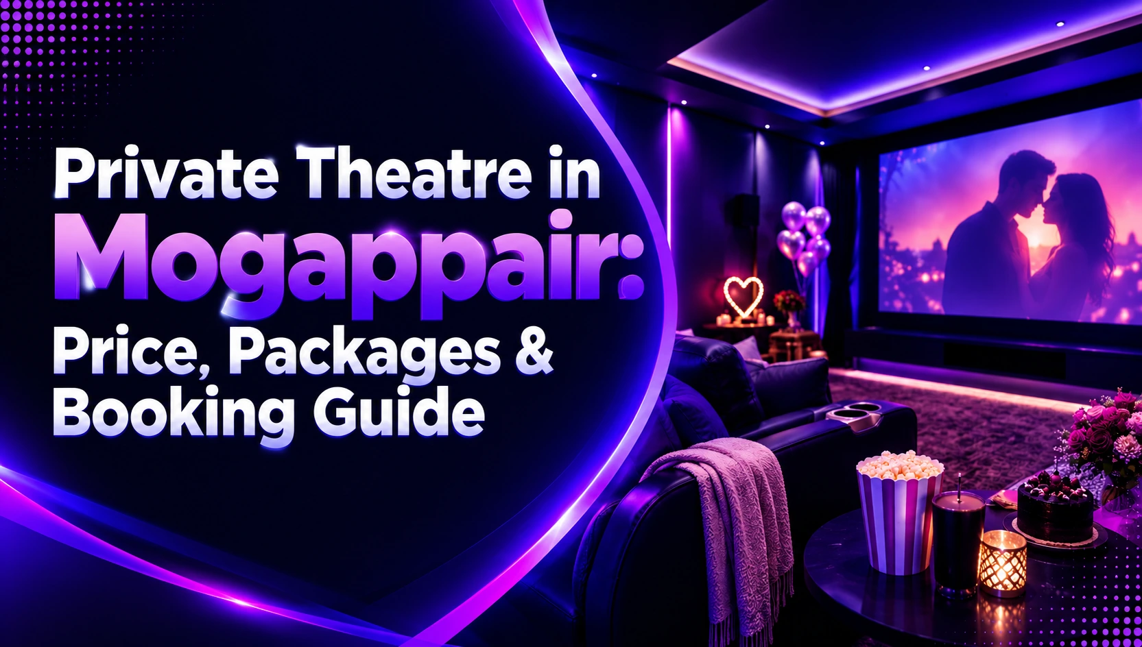 Private Theatre in Mogappair: Price, Packages & Booking Guide 