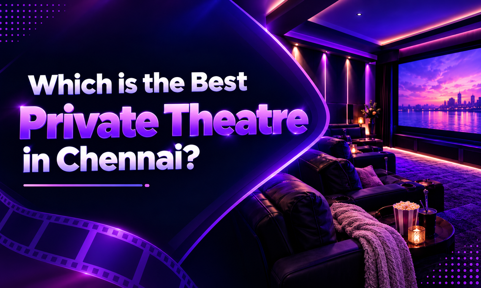 Which is the best private theatre in Chennai?